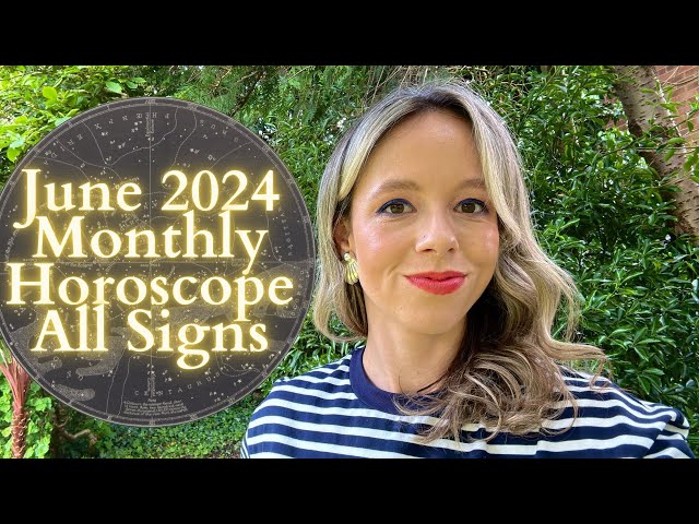 JUNE 2024 MONTHLY HOROSCOPE All Signs: Great Ideas or Impractical Dreams? class=