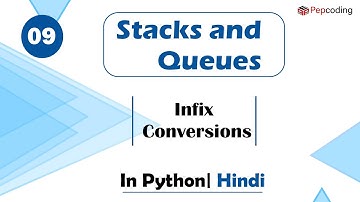 Infix Conversions | Module : Basics Data Structures | In Hindi | Python | Video_9