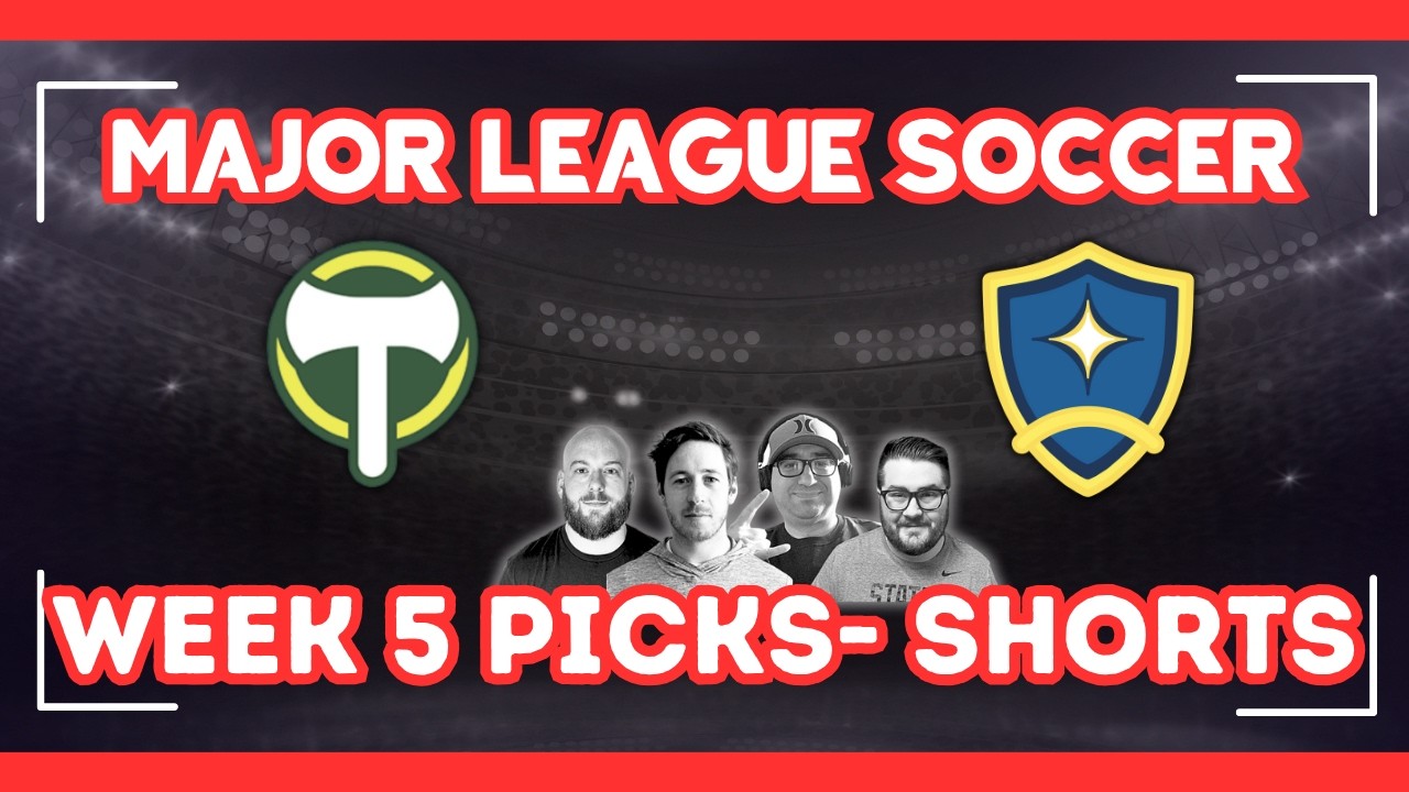 Portland Timbers vs LA Galaxy | MLS Week 5 Expert Picks and