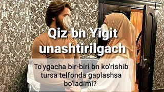 Qiz bn Yigit To'ydan avval telfonda gaplashsa bo'ladimi