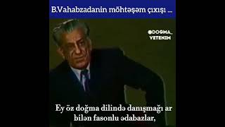 Bəxtiyar Vahabzadə qızıl sözlər