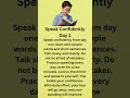 Speak Confidently Day 1 || Fluent English || Listen And Practice || Improve Your English