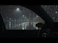 Heavy Rain on Car Roof 🌧️ Peaceful Storm Ambience for Sleep & Relaxation