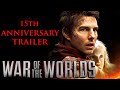 War Of The Worlds - 15th Anniversary Trailer