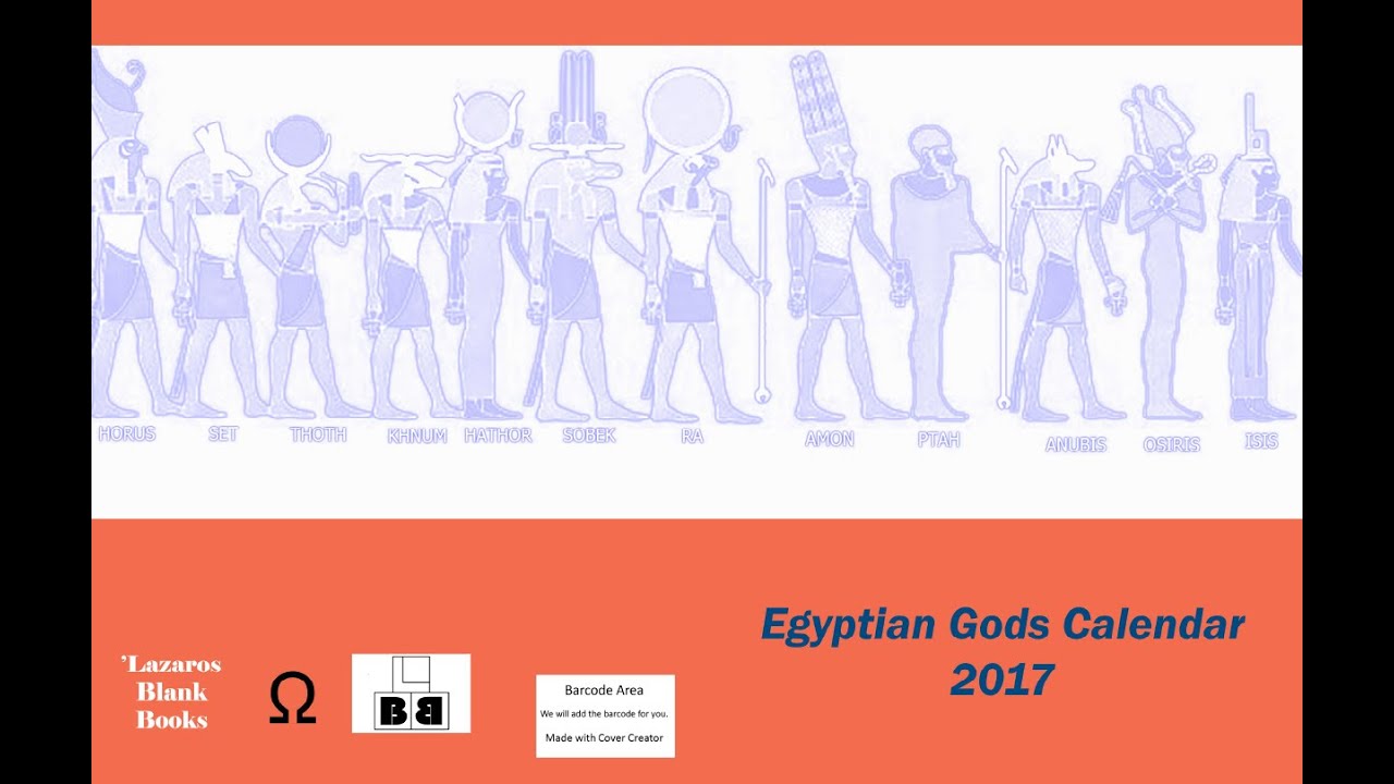 45 Egyptian Gods Calendar 2017 Youtube