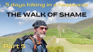 The walk of shame - Hiking in a heatwave part 5 - Hiking in the Lake District