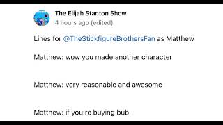 Matthew’s Voice Line for @TheElijahStantonShow