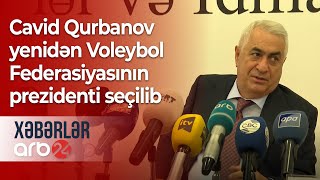 Cavid Qurbanov yenidən Voleybol Federasiyasının prezidenti seçilib – Xəbərlər Resimi