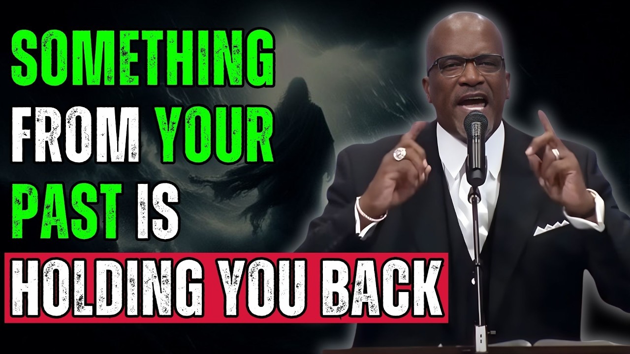 SOMETHING FROM YOUR PAST IS HOLDING YOU BACK | REV. TERRY K. ANDERSON