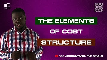 THE ELEMENTS OF COST STRUCTURE