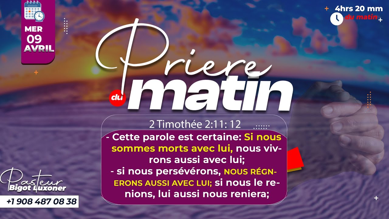 PRIERE DU MATIN - MERCREDI 09  AVRIL 2025 - PERSEVERANCE DANS LA PRIERE
 - FRERE BIGOT LUXONER
