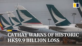 Cathay Pacific warns of historic HK$9.9 billion loss due to coronavirus pandemic