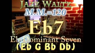 eb7 dominant (eb g bb db) jazz waltz - m.m.=120 - one chord vamp