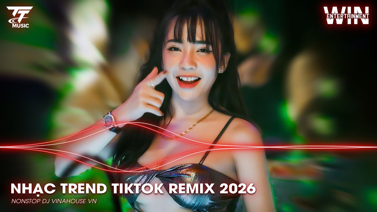 NHẠC TREND TIKTOK REMIX 2026 | NONSTOP VIỆT MIX 2026 BASS CỰC MẠNH | NHẠC TRẺ REMIX HAY NHẤT 2026