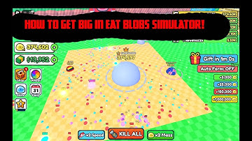 How to get big in EAT BLOBS SIMULATOR!
