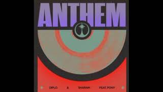 Anthem (feat. Pony) - Diplo, Sharam, Pony Resimi