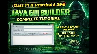 Class 11 IT(802) java Practical 5.39 🔥 | Java GUI Builder Complete Tutorial in One Video | Easy_ll