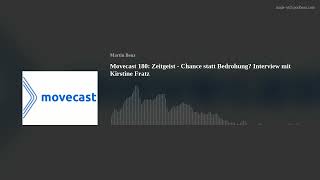 Movecast 180: Zeitgeist  Chance statt Bedrohung? Interview mit Kirstine Fratz