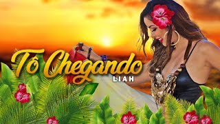 Video thumbnail of "Liah - Tô Chegando (Clipe Oficial)"