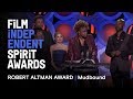 MUDBOUND wins the Robert Altman Award at the 2018 Film Independent Spirit Awards