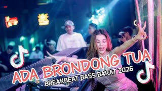 Download lagu DJ ADA BRONDONG TUA REMIX BASS BARAT | BREAKBEAT FULL BASS VIRAL TIKTOK 2026