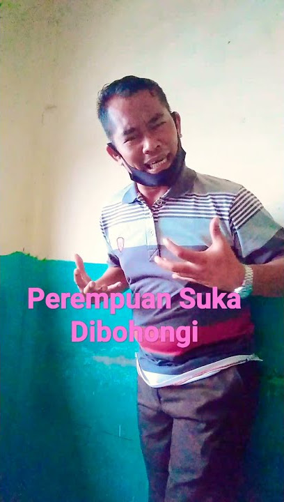 Perempuan Suka Dibohongi