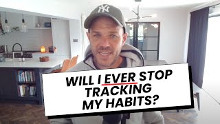 Will I Ever Stop Tracking My Foundational Health Habits