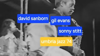 Gil Evans Orchestra  with David Sanborn Sonny Stitt &quot;Priestess&quot; Umbria Jazz Festival Italy 1974