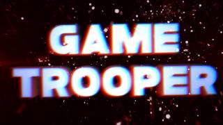 Gametrooper Intro Made By Kooby