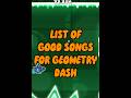 LIST OF GOOD SONGS FOR GEOMETRY DASH Geometrydash Gd mp3