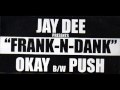 Frank N Dank - Okay [Instrumental] (produced by Jay Dee)