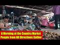 A Morning at the Country Market – People from All Directions Gather