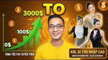 Cách để có thu nhập 100 đô/ ngày với KOL AI - Từng bước dành cho một người mới tinh