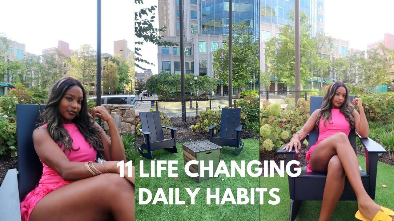 11 Daily Life Changing Habits To Glow Up, Level Up & Become That Girl ...