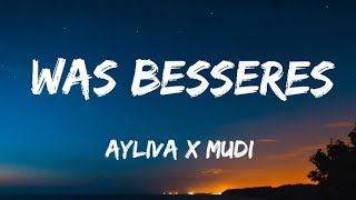 Ayliva x Mudi - Was Besseres (lyrics)