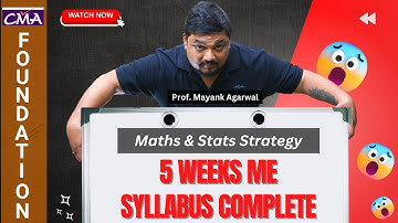 CMA Foundation Maths & Stats Strategy | Get 90+ Marks | By Prof. Mayank Agarwal Sir
