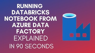 How To Run Databricks Notebook From Azure Data Factory?