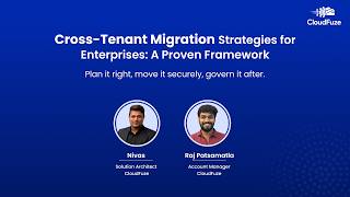 Details CloudFuze Webinar: Cross-Tenant Migration Strategies for Enterprises Update