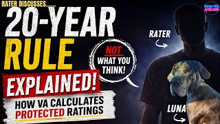 VA Disability 20-Year Rule EXPLAINED: How VA Calculates Protected Ratings (Rater Breakdown)