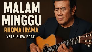 Malam Minggu  Rhoma Irama  Versi Slow Rock Terbaru  Cover Slow Rock Keren Bikin Baper