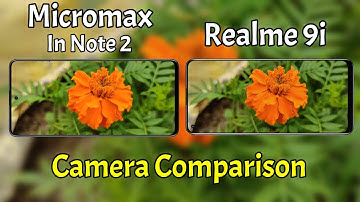 Micromax in Note 2 VS Realme 9i Camera Comparison | Micromax in Note 2 Camera Review Hindi