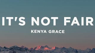 Kenya Grace - It's not fair (Lyrics)