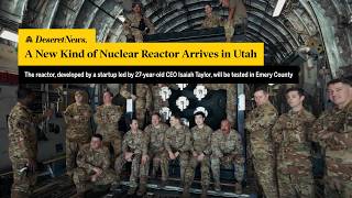 A New Kind of Nuclear Reactor Arrives in Utah