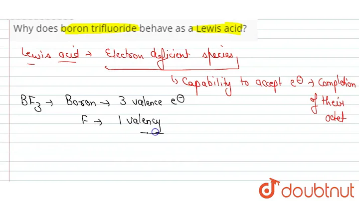 Why does boron trifluoride behave as a Lewis acid?