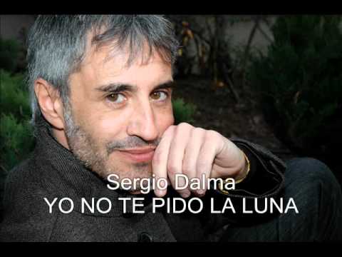 Sergio Dalma  -Yo no te pido la luna-
