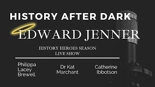 Edward Jenner | History After Dark | History Heroes Series