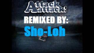 Attack Attack! - Lonely (Sho-Loh Remix)