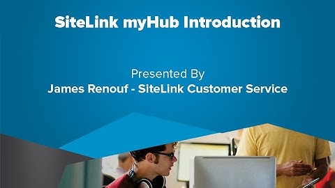 SiteLink myHub Introduction - SiteLink Training Video