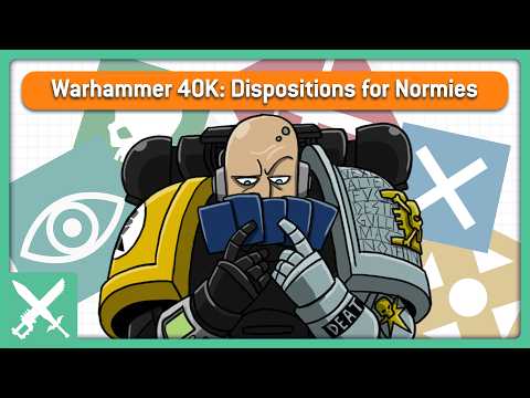 Warhammer 40K: Dispositions for Normies