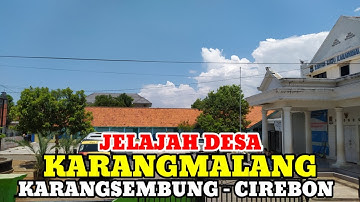 Motovlog Explore Desa Karangmalang Kec Karangsembung Kab Cirebon